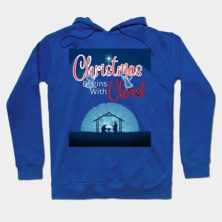 Christmas Begins With Christ Christmas Hoodie